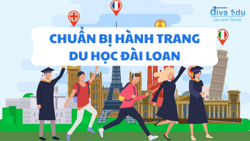 HÀNH TRANG BẠN CẦN CHUẨN BỊ KHI ĐI DU HỌC ĐÀI LOAN