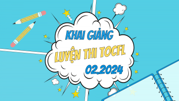 LỊCH KHAI GIẢNG CÁC LỚP LUYỆN THI TIẾNG HOA TOCFL THÁNG 02/2024