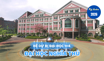 THÔNG TIN TUYỂN SINH HỆ DỰ BỊ ĐẠI HỌC 1+4<br>TRƯỜNG ĐẠI HỌC NGHĨA THỦ KỲ XUÂN 2026
