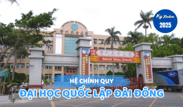 THÔNG TIN TUYỂN SINH HỆ CHÍNH QUY<br>TRƯỜNG ĐẠI HỌC QUỐC LẬP ĐÀI ĐÔNG KỲ XUÂN 2025