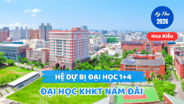 THÔNG TIN TUYỂN SINH HỆ DỰ BỊ ĐẠI HỌC 1+4 (DÀNH CHO HOA KIỀU) <br> TRƯỜNG ĐẠI HỌC KHOA HỌC KỸ THUẬT NAM ĐÀI KỲ THU 2026