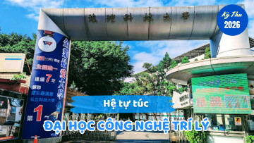  THÔNG TIN TUYỂN SINH HỆ TỰ TÚC <br> ĐẠI HỌC CÔNG NGHỆ TRÍ LÝ KỲ THU 2026