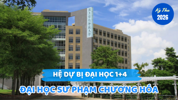 THÔNG TIN TUYỂN SINH HỆ DỰ BỊ ĐẠI HỌC 1+4<br>ĐẠI HỌC SƯ PHẠM QUỐC LẬP CHƯƠNG HÓA KỲ THU 2026