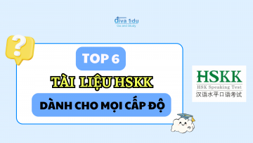 TOP 6 TÀI LIỆU LUYỆN THI HSKK HIỆU QUẢ DÀNH CHO MỌI CẤP ĐỘ