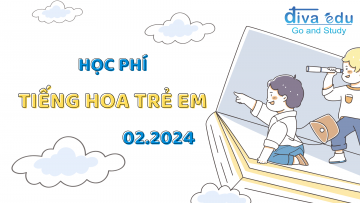 HỌC PHÍ CÁC KHÓA HỌC TIẾNG HOA TRẺ EM THÁNG 02/2024