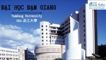 ĐẠI HỌC ĐẠM GIANG <br> (淡江大學)