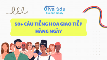 [TỔNG HỢP] 50+ CÂU TIẾNG HOA GIAO TIẾP HÀNG NGÀY THEO CHỦ ĐỀ