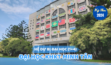 THÔNG TIN TUYỂN SINH HỆ DỰ BỊ ĐẠI HỌC 1+4<br> ĐẠI HỌC KHOA HỌC KỸ THUẬT MINH TÂN KỲ THU 2024