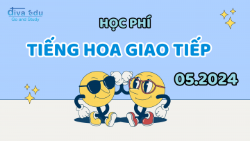 HỌC PHÍ CÁC LỚP TIẾNG HOA GIAO TIẾP THÁNG 05/2024