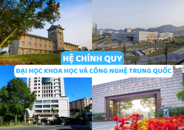 THÔNG TIN TUYỂN SINH ĐẠI HỌC KHOA HỌC VÀ CÔNG NGHỆ TRUNG QUỐC KỲ XUÂN 2027