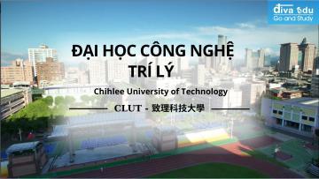 ĐẠI HỌC CÔNG NGHỆ TRÍ LÝ <br> (致理科技大學)