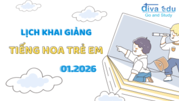 LỊCH KHAI GIẢNG CÁC LỚP TIẾNG HOA TRẺ EM THÁNG 01/2026